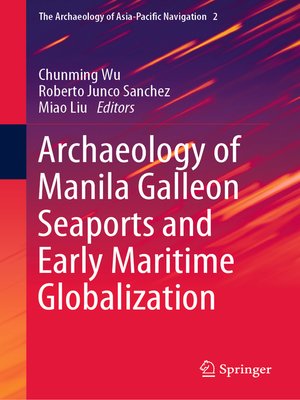 cover image of Archaeology of Manila Galleon Seaports and Early Maritime Globalization